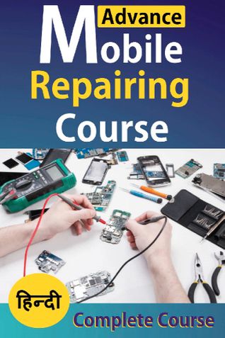 ADVANCE MOBILE REPAIRING COURSE